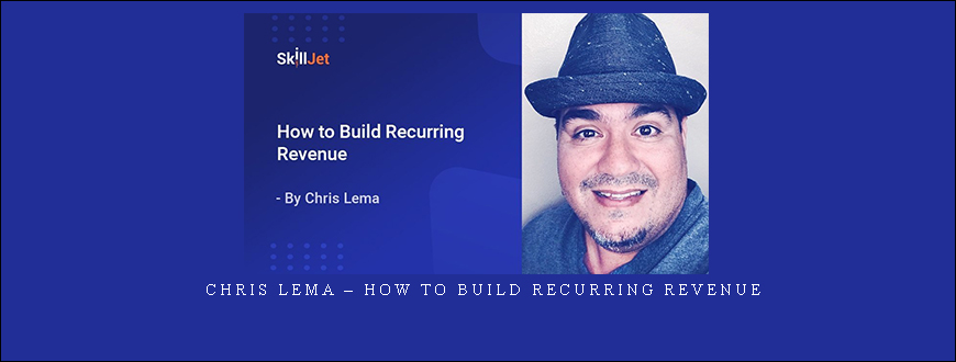 Chris Lema – How to Build Recurring Revenue