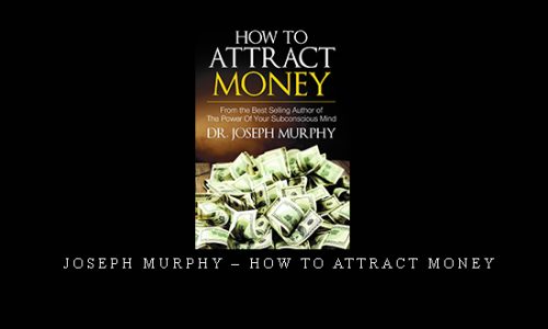 Joseph Murphy – How To Attract Money [in stock]