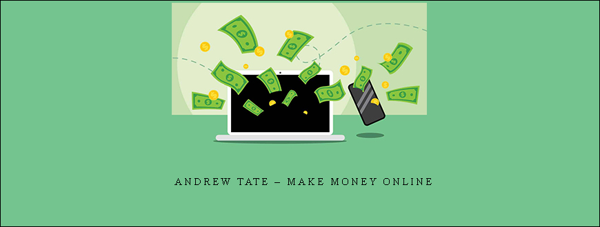 Andrew Tate – Make Money Online