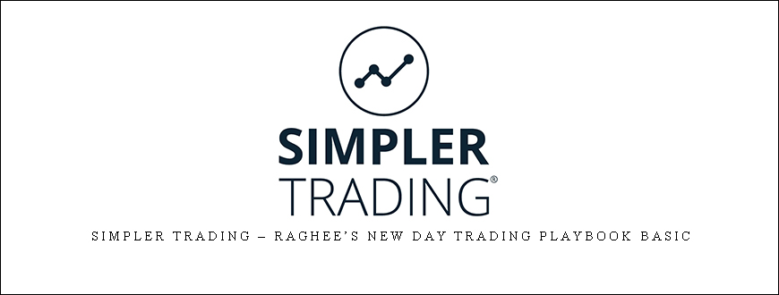 Simpler Trading – Raghee’s New Day Trading Playbook BASIC