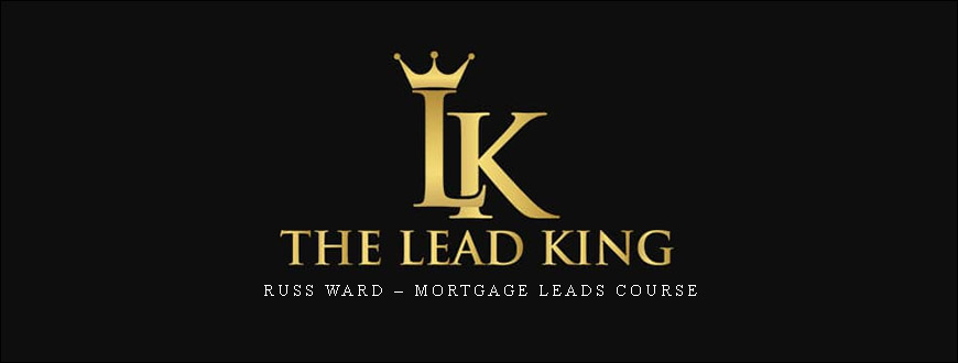 Russ Ward – Mortgage Leads Course