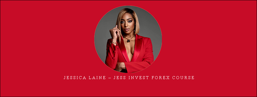 Jessica Laine – Jess Invest Forex Course