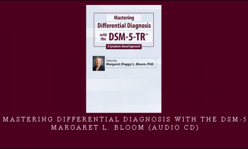 Mastering Differential Diagnosis with the DSM-5 – MARGARET L. BLOOM (Audio CD) [in stock]