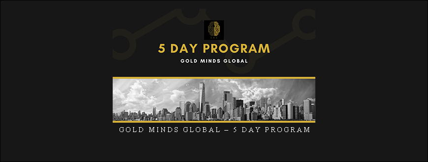 Gold Minds Global – 5 Day Program