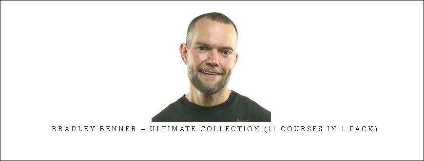 Bradley Benner – Ultimate Collection (11 Courses In 1 Pack)