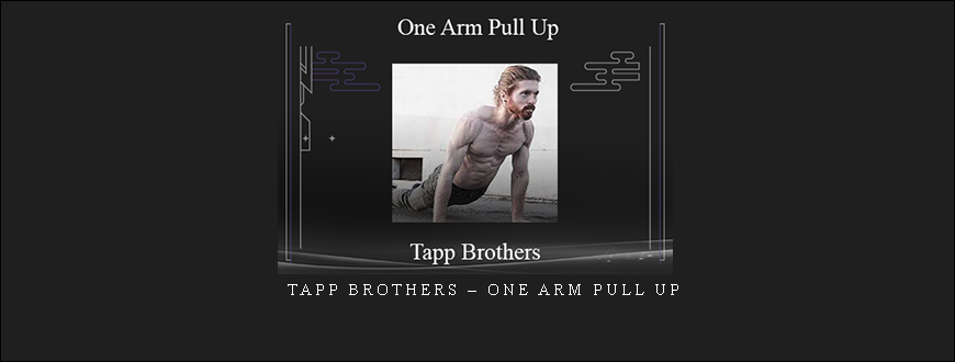 Tapp Brothers – One Arm Pull Up