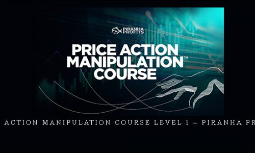 Price Action Manipulation Course Level 1 – Piranha Profits | SIZE: 15 GB