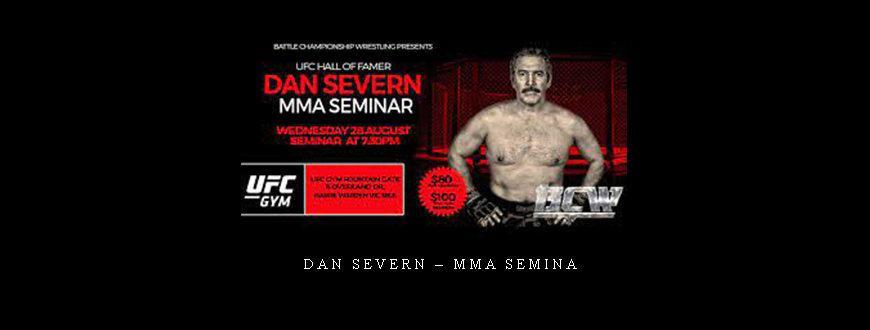 Dan Severn – MMA Semina
