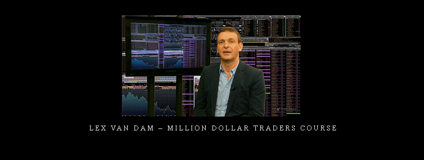 Lex van Dam – Million Dollar Traders Course