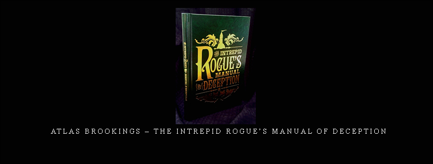 Atlas Brookings – The Intrepid Rogue’s Manual of Deception