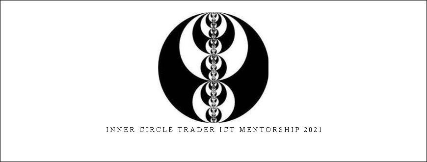 Inner Circle Trader ICT Mentorship 2021