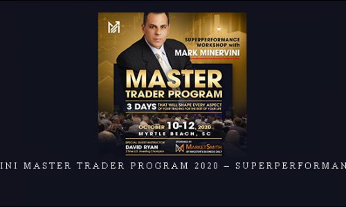 Mark Minervini Master Trader Program 2020 – Superperformance Workshop | SIZE: 20+ GB