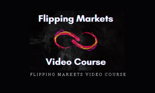 Flipping Markets Video Course | SIZE: 4,7 GB