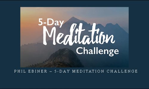 Phil Ebiner – 5-Day Meditation Challenge [in stock]