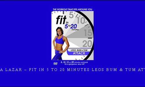Mila Lazar – Fit in 5 to 20 Minutes Legs Bum & Tum Attack [in stock]
