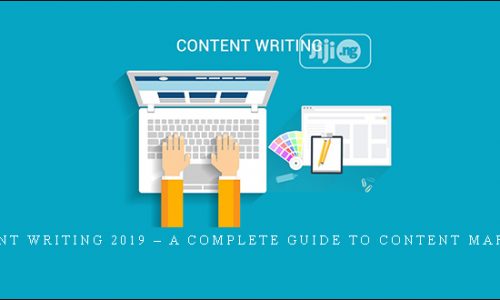 Content Writing 2019 – A Complete Guide to Content Marketing |