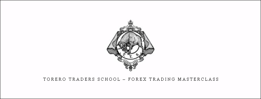 Torero Traders School – Forex Trading MasterClass