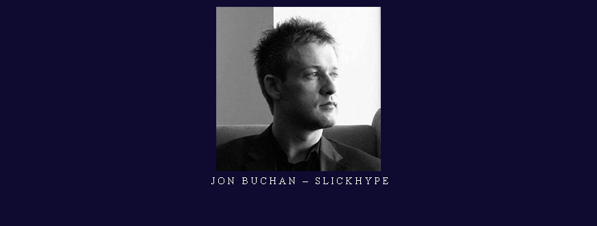 Jon Buchan – SlickHype