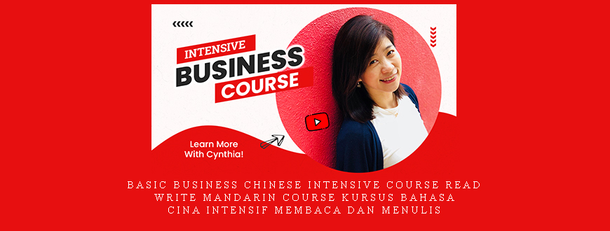 Basic Business Chinese Intensive Course Read & Write Mandarin Course kursus bahasa cina intensif membaca dan menulis