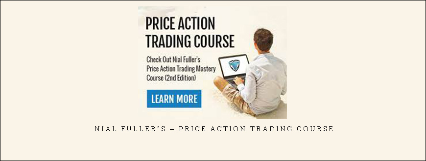 Nial Fuller’s – Price Action Trading Course