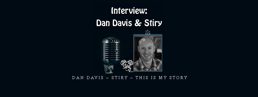 Dan Davis – Stiry – This Is My Story