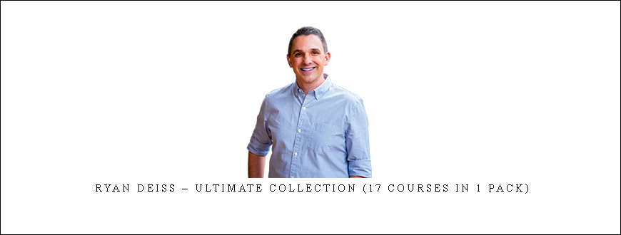 Ryan Deiss – Ultimate Collection (17 Courses In 1 Pack)