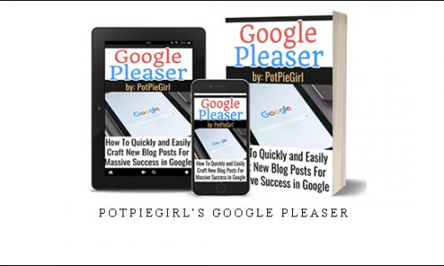 Potpiegirl’s Google Pleaser |