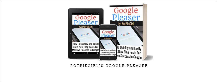 Potpiegirl’s Google Pleaser