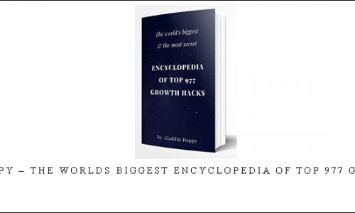 Aladdin Happy – The Worlds Biggest Encyclopedia Of Top 977 Growth Hacks |