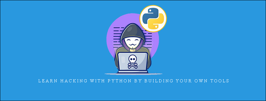 Learn hacking with Python by building your own tools