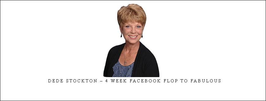 Dede Stockton – 4 Week Facebook Flop to Fabulous