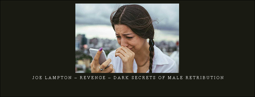 Joe Lampton – Revenge – Dark Secrets of Male Retribution