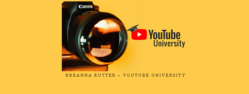Breanna Rutter – YOUTUBE UNIVERSITY