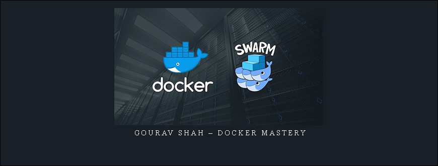 Gourav Shah – Docker Mastery