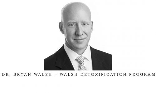 Dr. Bryan Walsh – Walsh Detoxification Program |