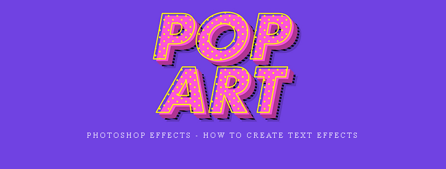Photoshop Effects – How to Create Text Effects