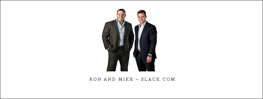 Ron and Mike – Slack.com