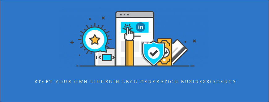 Start your Own LinkedIn Lead Generation Business/Agency