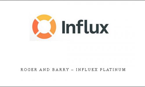 Roger and Barry – Influex Platinum |