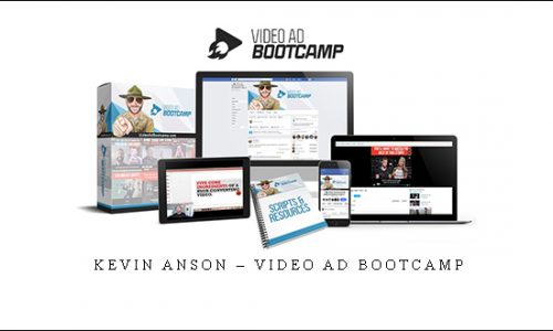 Kevin Anson – Video Ad Bootcamp |