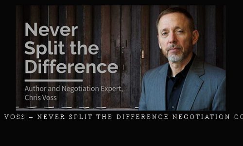 Chris Voss – Never Split the Difference Negotiation Course |