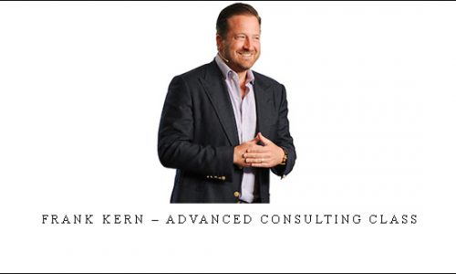 Frank Kern – Advanced Consulting Class |