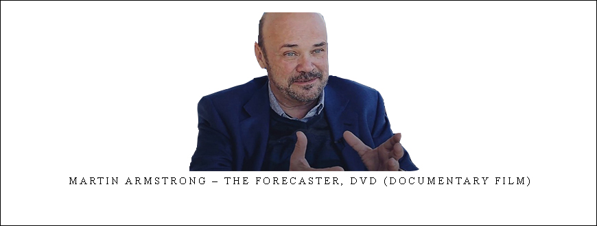 Martin Armstrong – The Forecaster