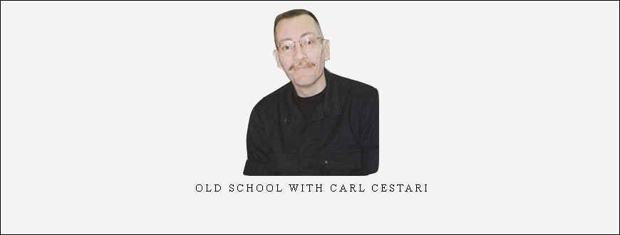 Old School with Carl Cestari