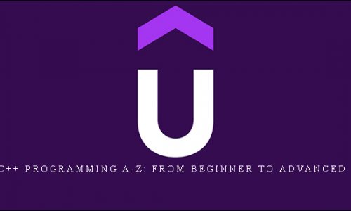 Udemy – C++ Programming A-Z: From Beginner To Advanced C++ Guide |