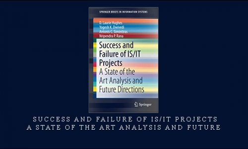 Success and Failure of IS/IT Projects – A State of the Art Analysis and Future |