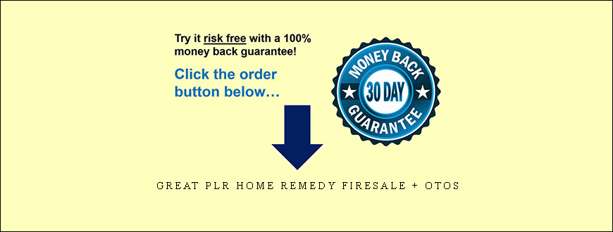 Great PLR Home Remedy Firesale + OTOs