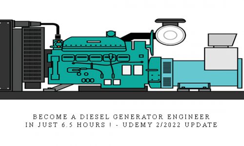 Become A Diesel Generator Engineer- In just 6.5 Hours ! – Udemy 2/2022 update |