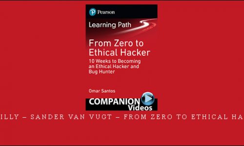 O’reilly – Sander van Vugt – From Zero to Ethical Hacker |