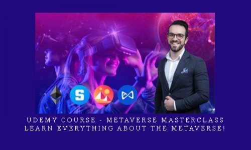 Udemy Course – Metaverse Masterclass – Learn Everything about the Metaverse! |